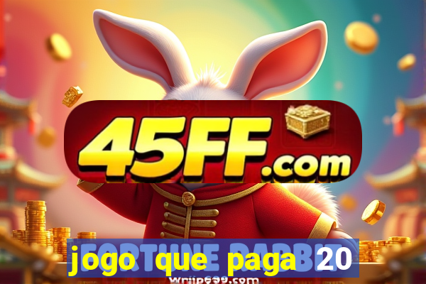 jogo que paga 20 reais para se cadastrar